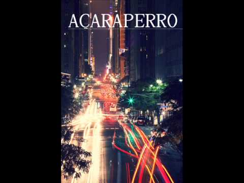 Acaraperro - Rulando la city (Willyfock Joseti Dalias)