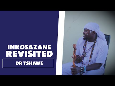 Inkosazane - Dr Tshawe