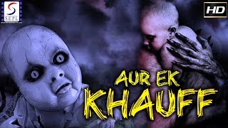 Aur Ek Khauff - 2018 SuperHit Bollywood Thriller Film - HD Exclusive Latest Movie - Must See