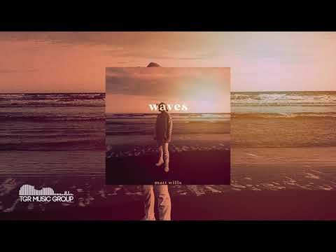 Matt Wills - Waves [Official Audio]
