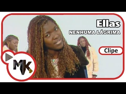Nenhuma Lágrima - Ellas
