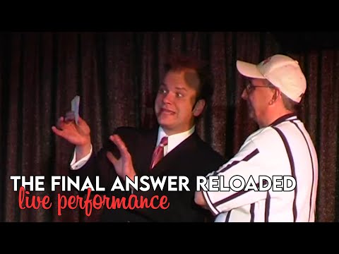 FULL PERFORMANCE | THE FINAL ANSWER RELOADED by Scott Alexander & Bob Kohler