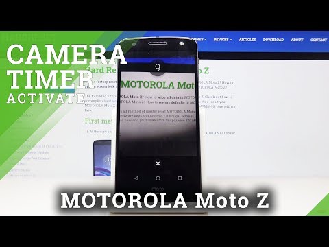 How to Adjust Camera Timer in Motorola Moto Z – Set Camera Timer