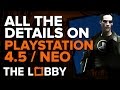 All The Details on PlayStation Neo - The Lobby