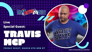 The Retro Buzz Ep. 15 - With Travis MCP Tech