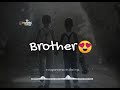 Brother Status Cute Bro Status New Status