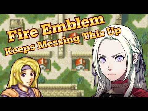 Fire Emblem Always Gets This Wrong