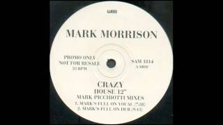 Mark Morrison - crazy (MARK Picchiotti full on mix 1995