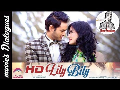 Lily Bily || Top 5 Dialogues of New Nepalii Movie Lily Bily LILY BILY || 2018 Ft. Pradeep Khadka