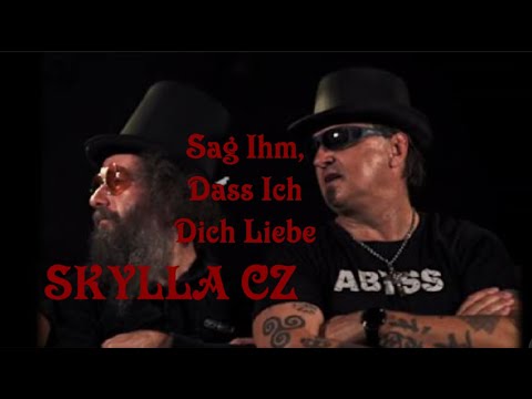 Petr Priessnitz - SKYLLA CZ - Sag Ihm,  Dass Ich Dich Liebe (Sag Ihm)