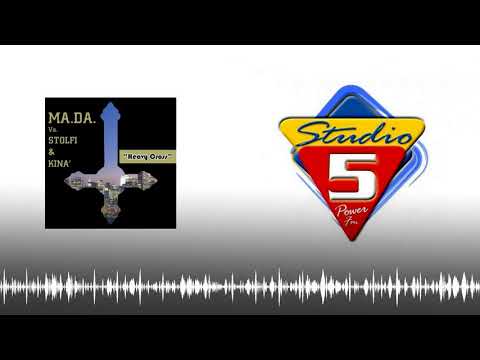 Radio Studio 5 l MA.DA. Vs. Stolfi & Kina' - Heavy Cross (Frenk DJ & Joe Maker Remix)