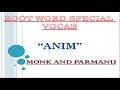 ROOT WORD ANIM II ROOT WORD SPECIAL VOCAB II ENGLISH VOCAB AT MONK AND PARMANU