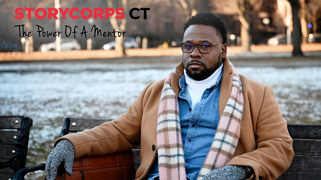 StoryCorps CT |  The Power Of A Mentor