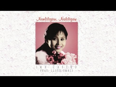 Ima Castro Ft. Lloyd Umali - Nanliligaw, Naliligaw (Lyric Video)