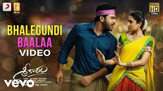 Sreekaram - Bhalegundi Baalaa Video  Sharwanand  K