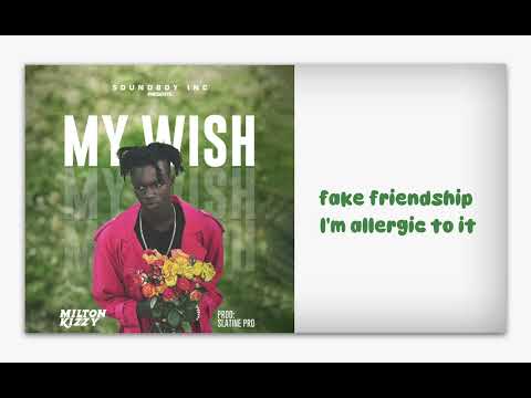 Milton Kizzy - My Wish (Official Lyrics Video)