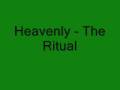 Heavenly - The Ritual