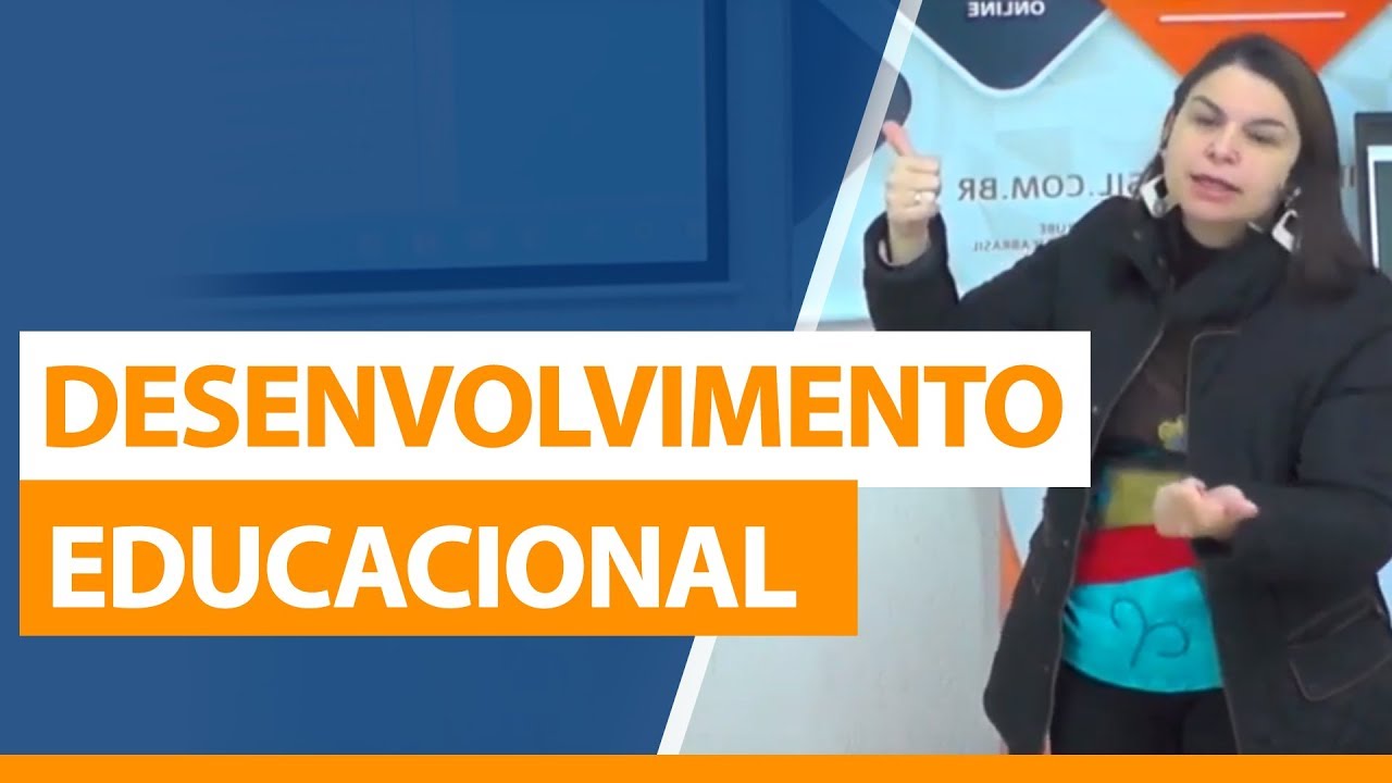 Dicas sobre: Desenvolvimento Educacional