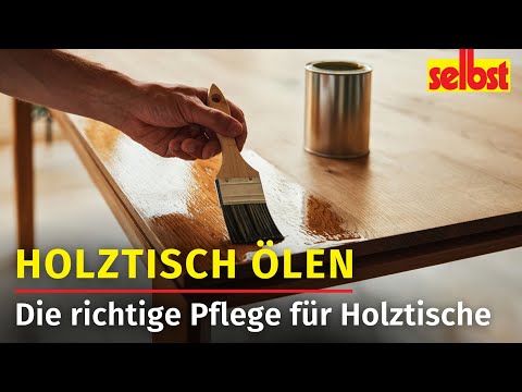 Holztisch ölen: So geht's richtig