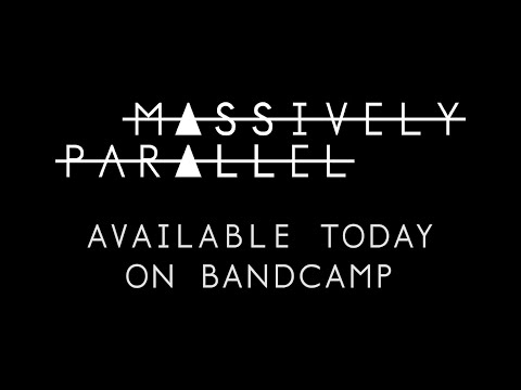 Massively Parallel - Bandcamp Announcement