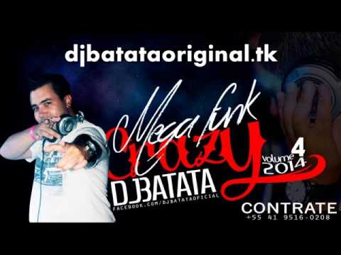Dj Batata   MegaFunk Crazy 2014 Vol  4