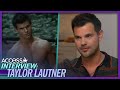Taylor Lautner Struggled w/ Body Image Issues After 'Twilight' (Exclusive)