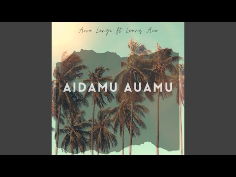 Aidamu Auamu (feat. Lanny Ace)