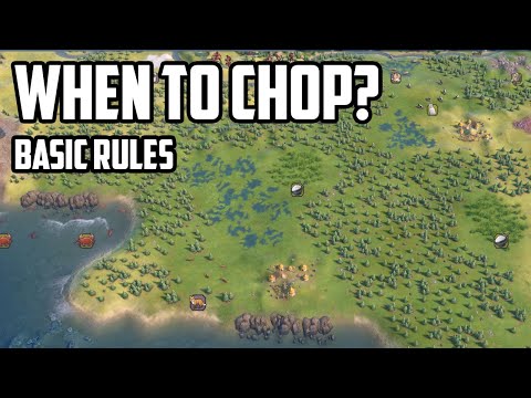 When should you chop in Civ 6? - The Basics
