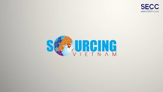 SECC |VIETNAM SOURCING| 2025