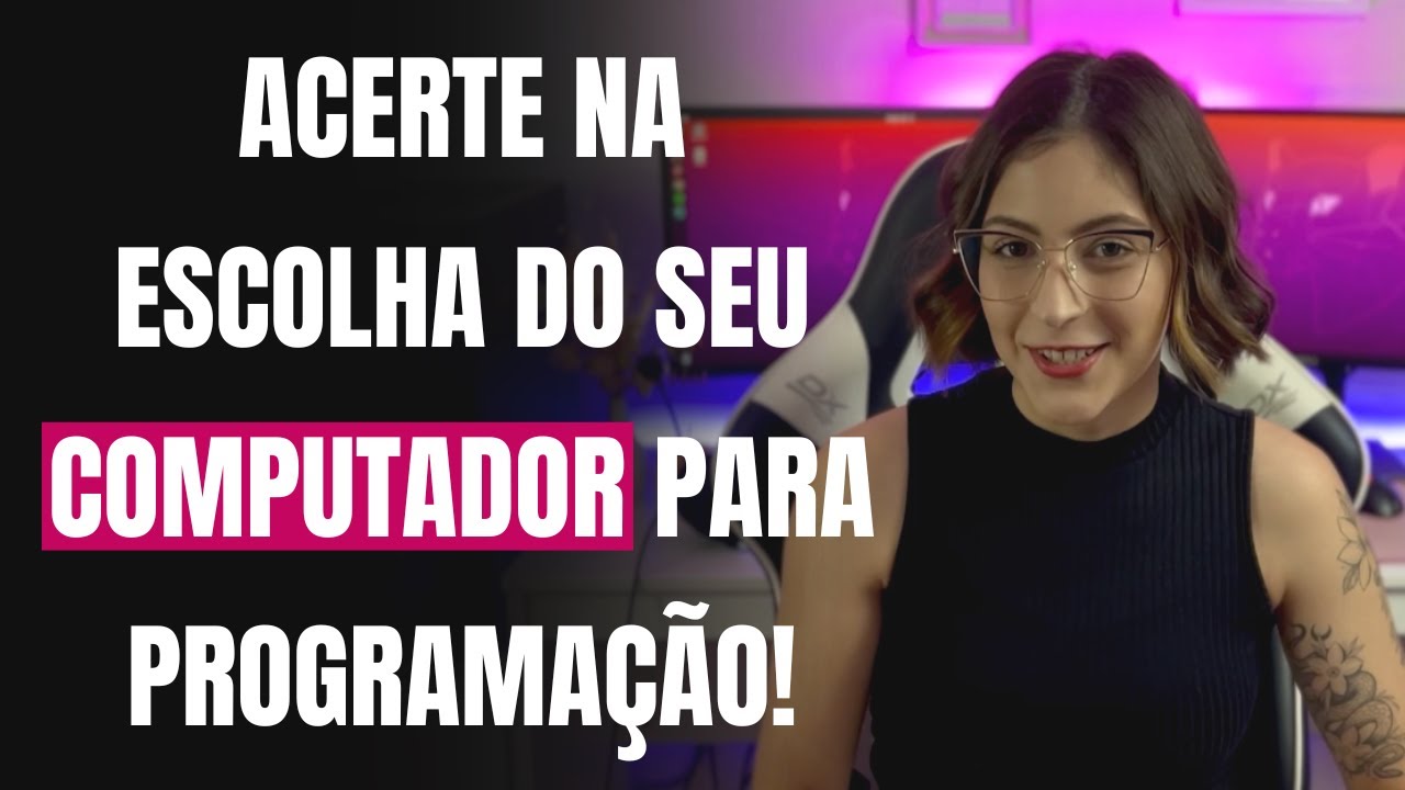 Como escolher um computador para programar?