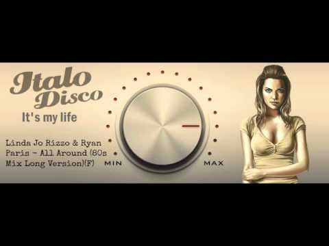 Linda Jo Rizzo & Ryan Paris - All Around (80s Mix Long Version) (F)