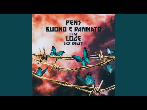 Buono e dannato (feat. Loge, SK8 Beatz)