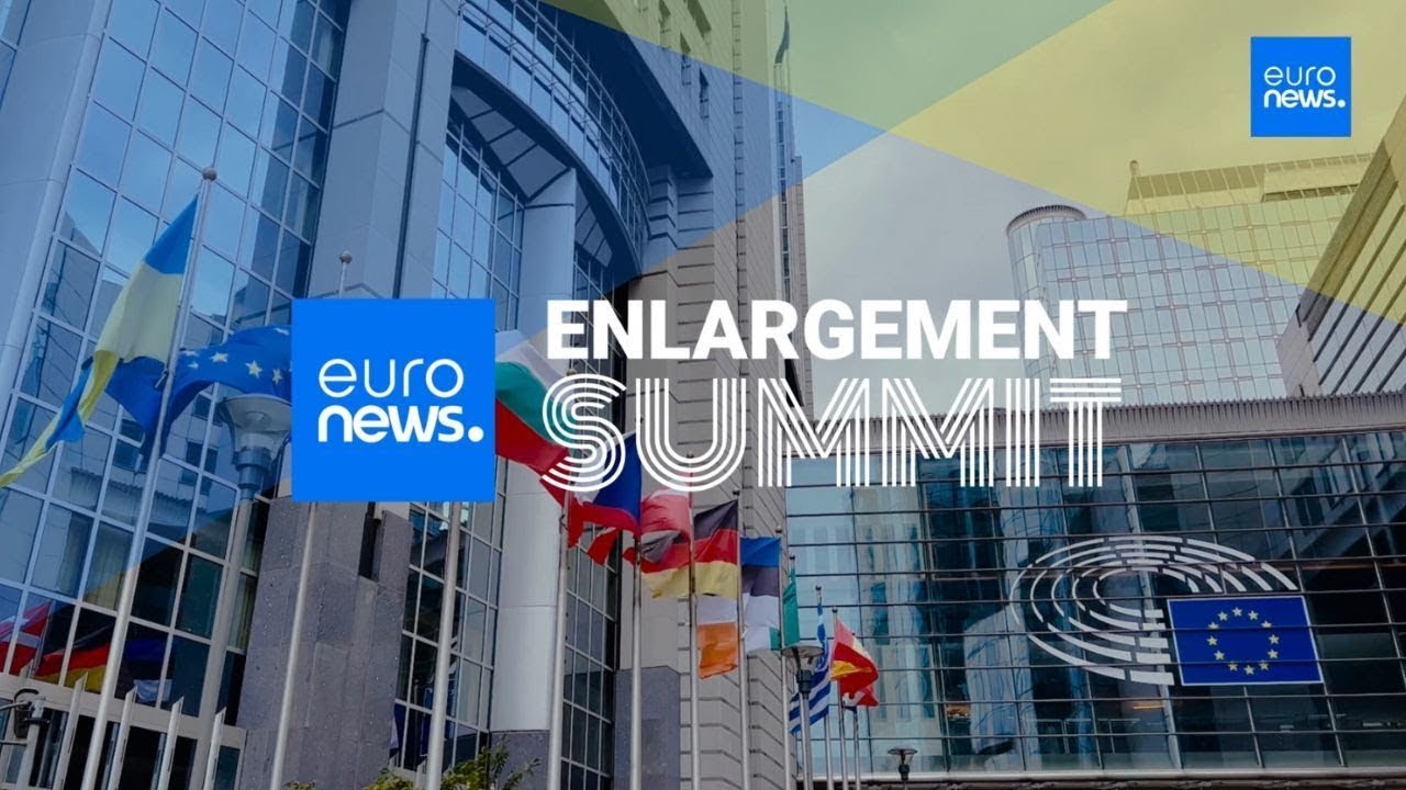 CANLI: Euronews EU Enlargement Summit