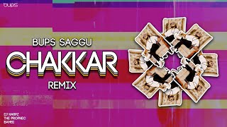 Chakkar  -  Bups Saggu Remix    Original by DJ Har