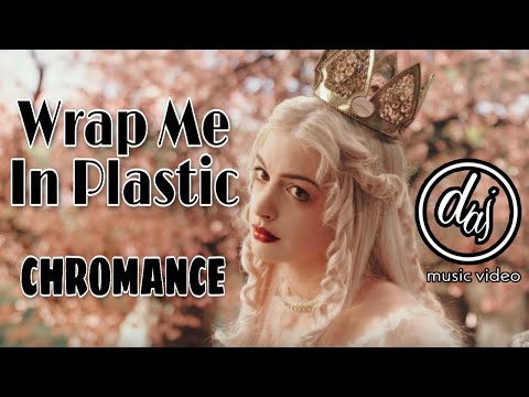 Wrap Me In Plastic - CHROMANCE (Lyrics Video)