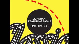 Quadran feat Tasha - Unlovable (remix)