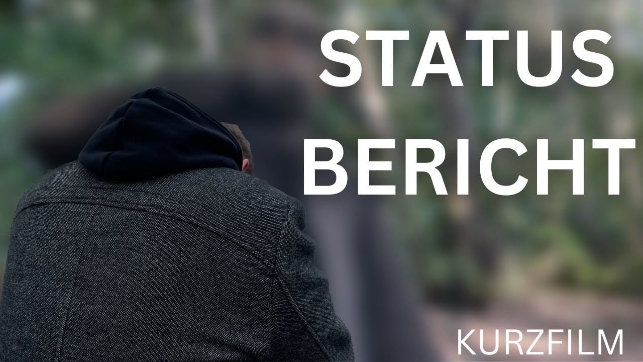 STATUSBERICHT - Kurzfilm | 2023