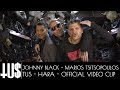 Tus x Marios Tsitsopoulos x Johnny Black - Hara - Official Video Clip Tus x Marios Tsitsopoulos x Johnny Black - Hara - Official Video Clip