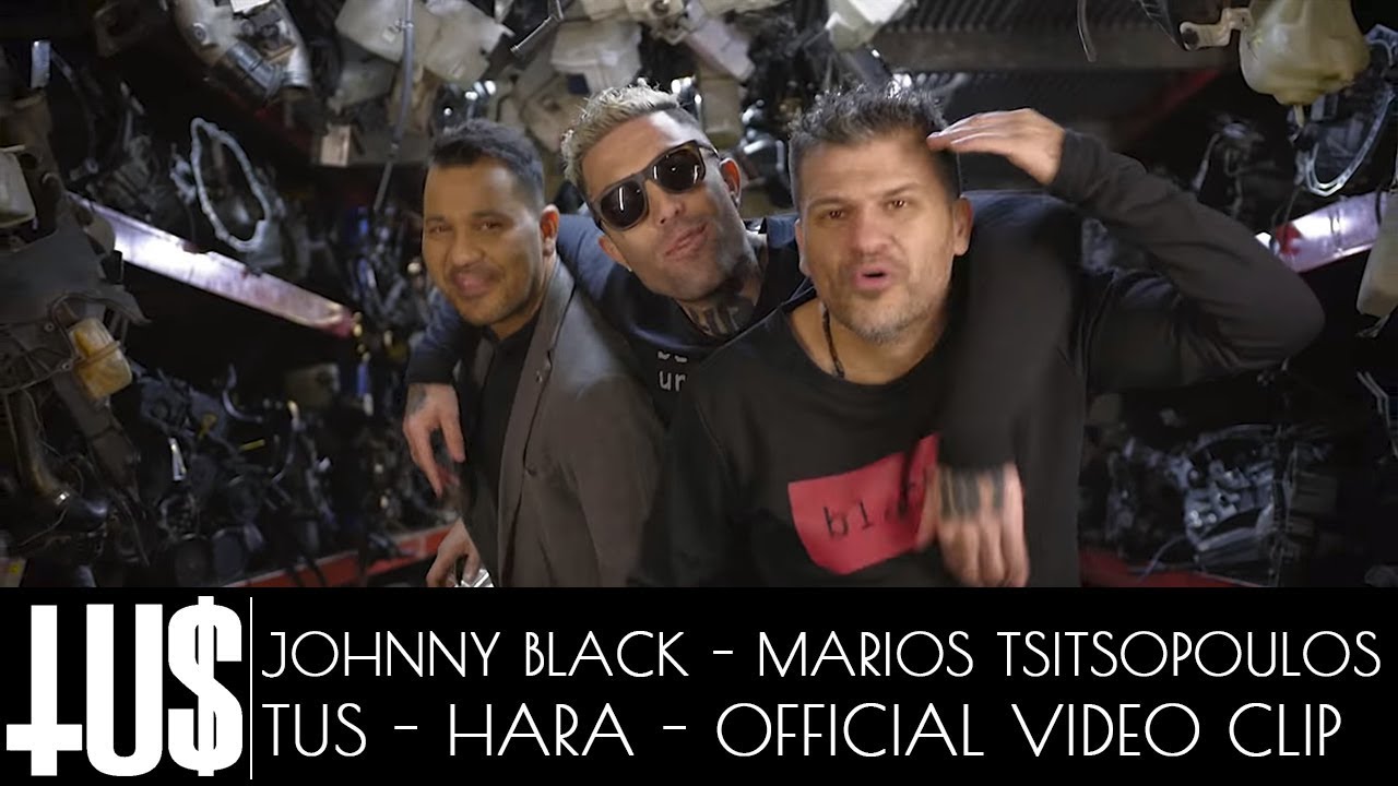 Tus x Marios Tsitsopoulos x Johnny Black — Hara