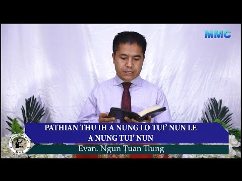 Evan. Ngun Ṭuan Tlung: Pathian Thu ih A Nung Lo Tui' Nun le A Nungtui' Nun