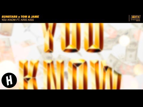 Sunstars x Tom & Jame - You Know Feat. Kris Kiss (Extended Mix)