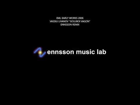 Vassili Livanov - Goluboi Vagon (Remix by Ennsson 2006)