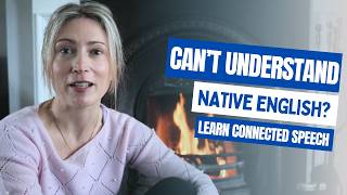 Can’t Understand Native English? | This Is Why English Sounds So Fast