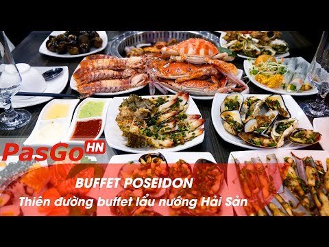 Buffet Poseidon – Thiên đường buffet hải sản tươi sống tại Hà Nội I PasGo