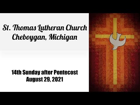 The 14th Sunday after Pentecost - 8/29/2021