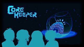 【Core keeper】穴掘り王三柴ミスケ【やみなべーず】 #2