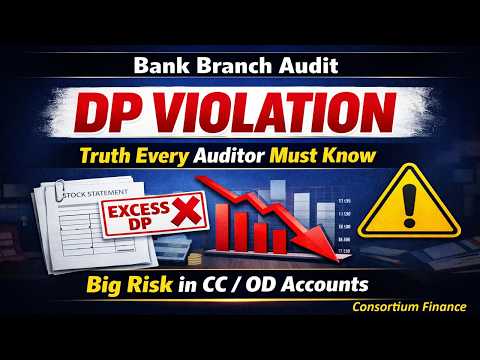 Bank Branch Audit Drawing Power (DP) Violation in Banks | Truth Every Auditor Must Know! Consortium