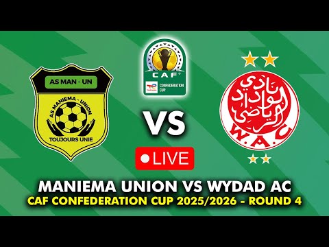 🔴 AS MANIEMA UNION VS WYDAD AC CAF CONFEDERATION CUP 2025/2026 PREVIEW, LIVE MATCH TODAY