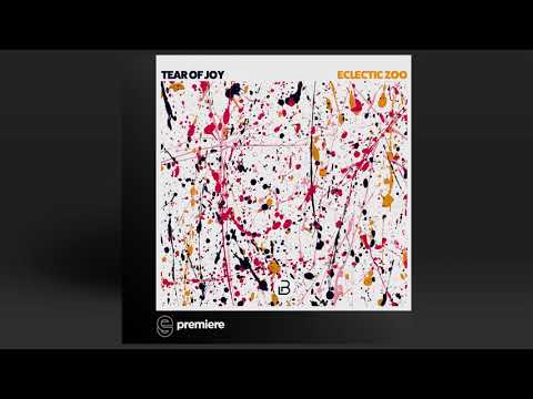Premiere: Tear of Joy - Eclectic Zoo (Original Mix) - Plano B Records