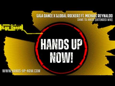 Giga Dance x Global Rockerz ft. Michael Reynaldo - Dame tu Amor (Extended Mix)